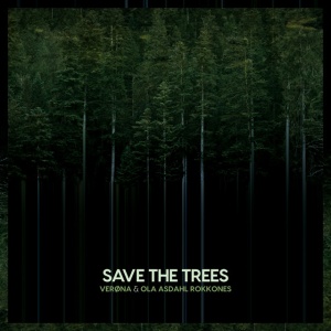 Verona & Ola Asdahl Rokkones - SAVE THE TREES (1 x LP)