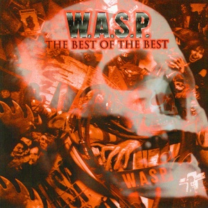 W.A.S.P. - THE BEST OF THE BEST