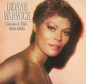 WARWICK, DIONNE - Greatest Hits 1979 - 1990