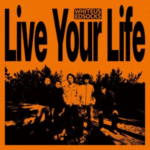 WhiteUsedSocks - LIVE YOUR LIFE (1 x CD)