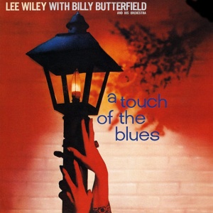 WILEY, LEE - A TOUCH OF THE BLUES