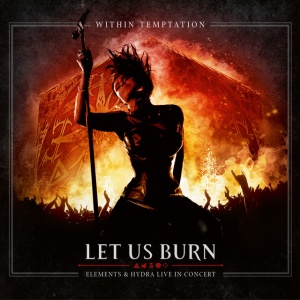 WITHIN TEMPTATION - LET US BURN