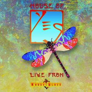 YES - LIVE FROM HOUSE OF BLUES