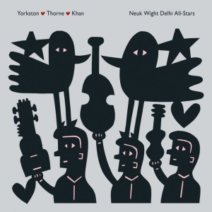 YORKSTON/THORNE/KHAN - NEUK WIGHT DELHI ALL-STARS (2 x LP)
