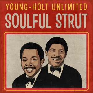 Young-Holt Unlimited - SOULFUL STRUT (1 x CD)
