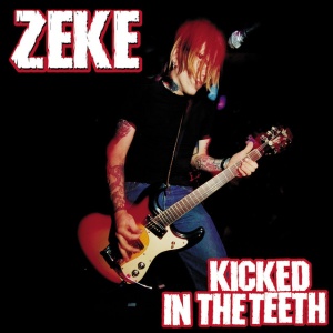 Zeke - KICKED IN THE TEETH (1 x LP)