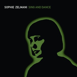 ZELMANI, SOPHIE - SING AND DANCE