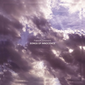 ZIMMERLI, PATRICK - SONGS OF INNOCENCE