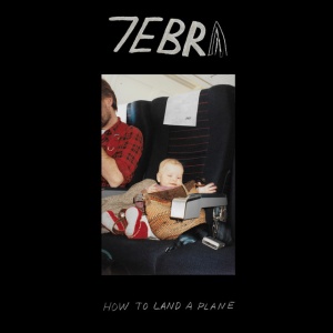 7ebra - HOW TO LAND A PLANE (1 x CD)