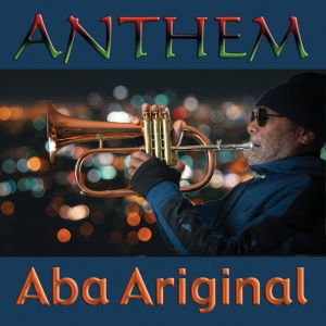 Aba Ariginal - ANTHEM (1 x CD)