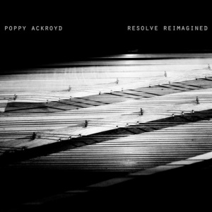 ACKROYD, POPPY - RESOLVE REIMAGINED