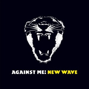 AGAINST ME! - NEW WAVE