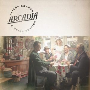 ALISON KRAUSS & UN... - ARCADIA