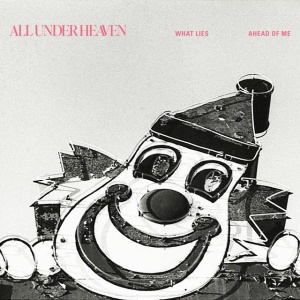 All Under Heaven - WHAT LIES AHEAD OF ME (1 x LP)