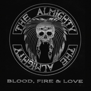 ALMIGHTY - BLOOD, FIRE & LOVE