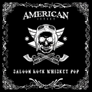 American Jetset - SALOON ROCK WHISKEY POP (1 x CD)