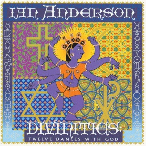 ANDERSON, IAN - DIVINITIES: TWELVE DANCES WITH GOD