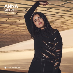 ANNA - GLOBAL UNDERGROUND #46: ANNA - LISBON