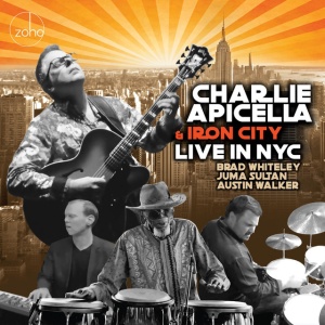 APICELLA, CHARLIE & IR... - LIVE IN NYC