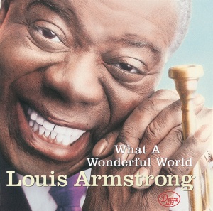 ARMSTRONG, LOUIS &... - GREAT SATCHMO LIVE/WHAT A WONDERFUL WORLD