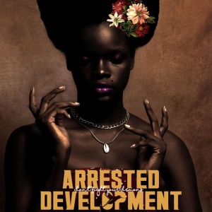 ARRESTED DEVELOPMENT - DON'T FIGHT YOUR DEMONS