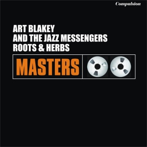 ART BLAKEY & THE J... - ROOTS AND HERBS