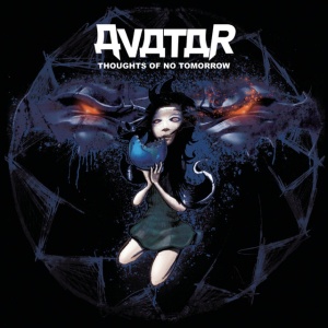 AVATAR - THOUGHTS OF NO TOMORROW