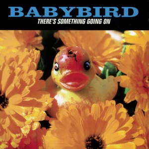 Babybird - THERE'S SOMETHING GOING ON (1 x LP)