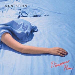 Bad Suns - DISAPPEAR HERE (1 x LP)