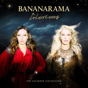 BANANARAMA - GLORIOUS - THE ULTIMATE COLLECTION