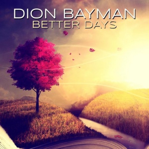 BAYMAN, DION - BETTER DAYS