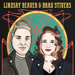 BEAVER, LINDSAY & ... - LINDSAY BEAVER & BRAD STIVERS