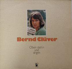 Bernd Clüver – албум Oben Steh'n Und Singen