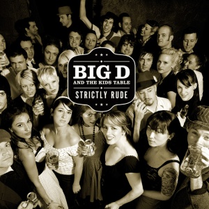 BIG D & THE KIDS T... - STRICTLY RUDE