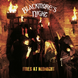 BLACKMORE'S NIGHT - FIRES AT MIDNIGHT