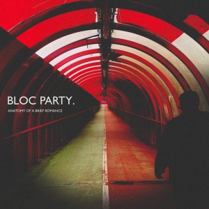 Bloc Party - ANATOMY OF A BRIEF ROMANCE (1 x CD)