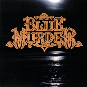 BLUE MURDER - BLUE MURDER
