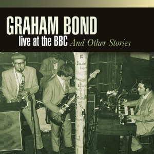 BOND, GRAHAM - LIVE AT THE BBC