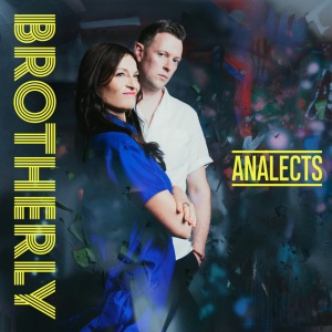 BROTHERLY - ANALECTS