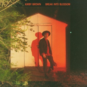 BROWN, KIRBY - BREAK INTO BLOSSOM