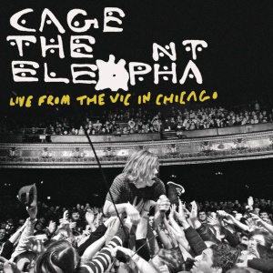 CAGE THE ELEPHANT - Live From The Vic In Chicago