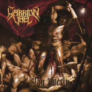 Carrion Vael - SLAY UTTERLY (1 x LP)