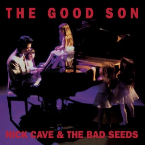 CAVE, NICK & THE BAD S... - THE GOOD SON