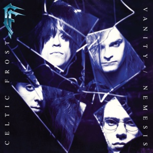 CELTIC FROST - VANITY / NEMESIS