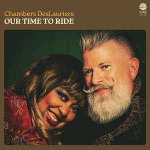 CHAMBERS DESLAURIERS - OUR TIME TO RIDE