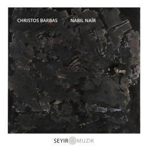 Christos Barbas,Nabil Nair - FAM (1 x CD)