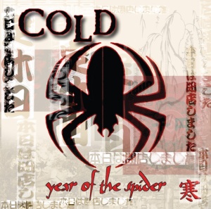 COLD - YEAR OF THE SPIDER