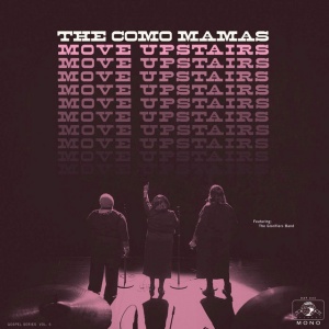 COMO MAMAS - MOVE UPSTAIRS