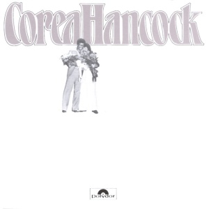 COREA, CHICK & HER... - AN EVENING WITH CHICK COREA & HERBIE HANCOCK