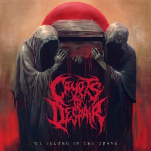 CRYPTS OF DESPAIR - WE BELONG IN THE GRAVE